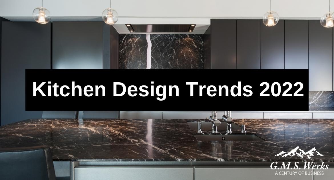 Blog - 2022 Kitchen Design Trends: Part 2